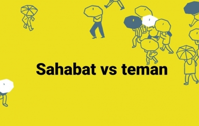 Teman Belum Tentu Sahabat