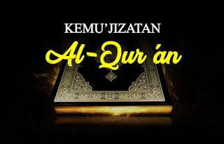 Al Quran Mukjizat? Tiga Tantangan Allah ini Buktinya