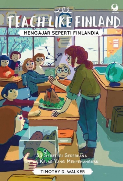 Membuat Belajar Jadi Menyenangkan, Resensi Buku "Teach Like Finland" Bagian 1/2