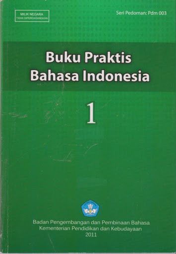 Tak Lengkap Maka Tak Sayang: Ulasan Buku Praktis Bahasa Indonesia Jilid 1