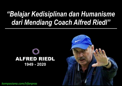 Belajar Kedisiplinan dan Humanisme dari Mendiang Coach Alfred Riedl