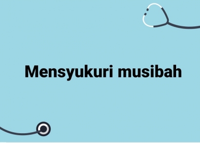 Tips Mensyukuri Musibah