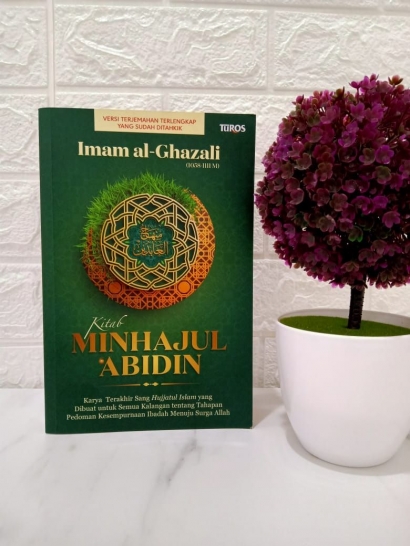 "Minhajul 'Abidin", Sebuah Kitab Renungan untuk Jiwa yang Tengah Gundah