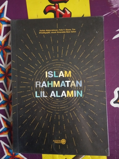 Laporan Kegiatan Membaca Buku Non Fiksi "Islam Rahmatan Lil Alamin" Karya Felix Y. Siauw