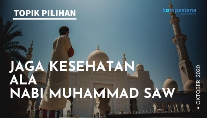 Meneladani Cara Nabi Muhammad SAW Menjaga Kesehatan