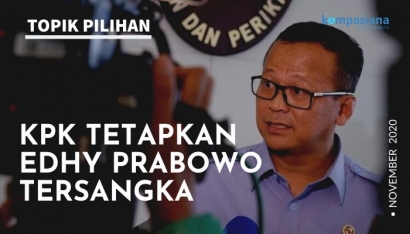 KPK Tetapkan Edhy Prabowo sebagai Tersangka