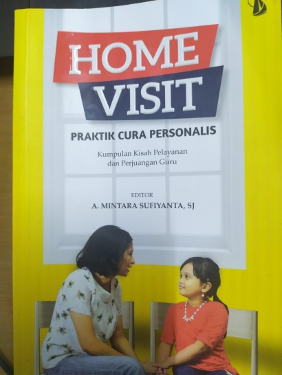 Belajar dari Buku Home "Visit Praktik Cura Personalis": Pentingnya Fokus pada Karakteristik Siswa
