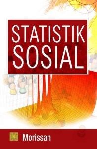 Resensi Buku Statistika Sosial Karya Morissan S.H.,M.A., Ph.D.