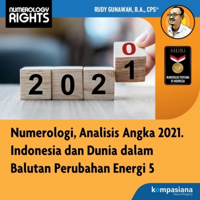 Numerologi, Analisis Angka 2021, Indonesia dan Dunia dalam Balutan Perubahan Energi 5