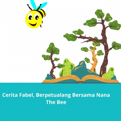 Cerita Fabel, Berpetualang Bersama Nana The Bee