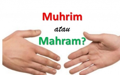 Muhrim atau Mahram Ya?