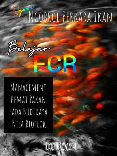 Ngopi Seri 16: Belajar FCR, Manajemen Hemat Pakan pada Budidaya Nila Bioflok