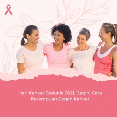 Hari Kanker Sedunia 2021, Begini Cara Perempuan Cegah Kanker
