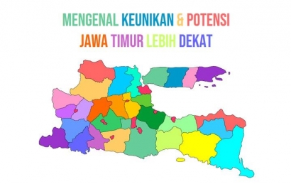 Mengenal Keunikan dan Potensi Jawa Timur Lebih Dekat