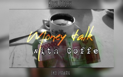 Kopi Story: Money Talk with Coffee