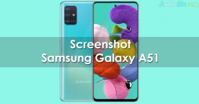 Beginilah Cara Screenshot Samsung A51 yang Benar!