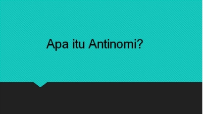 Apa Itu Antinomi?