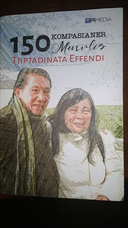 Buku 150 Kompasianer Menulis Tjiptadinata Effendi dan Roselina Tjiptadinata Telah Kami Terima