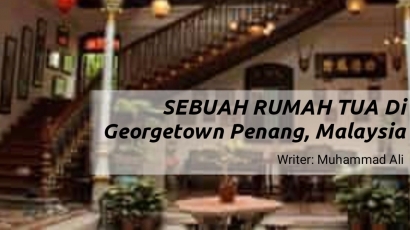 Sebuah Rumah Tua di Georgetown Pinang, Malaysia