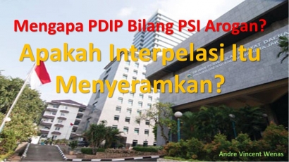 Mengapa PDIP Bilang PSI Arogan? Apakah Interpelasi Itu Menyeramkan?