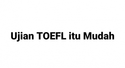 Tips Lulus TOEFL dengan Mudah