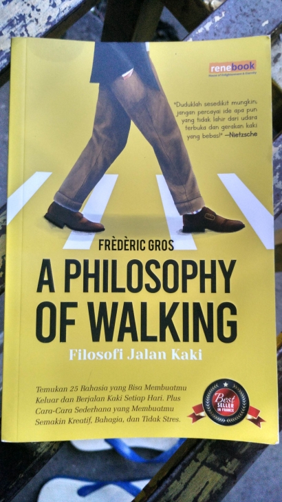 A Philosophy of Walking: Ada Makna di Balik Jalan Kaki