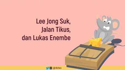 Lee Jong Suk, Jalan Tikus, dan Lukas Enembe