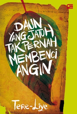 Review Novel "Daun yang Jatuh Tak Pernah Membenci Angin" Karya Tere Liye