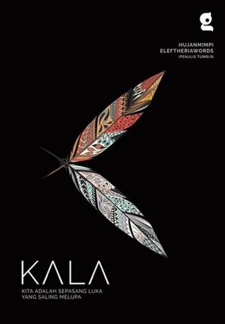 Kritik Novel "Kala" Karya Stefani bella dan Syahid Muhammad