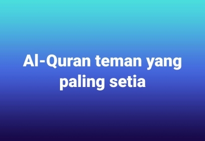 Kalau Kau Sedih Bacalah Selalu Al Quran