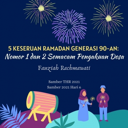 5 Keseruan Ramadan Generasi 90-an: Nomor 1 dan 2 Semacam Pengakuan Dosa