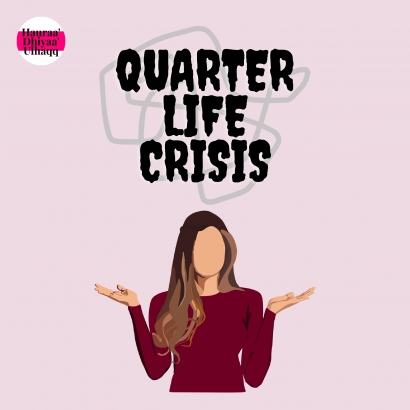 Quarter Life Crisis: Apakah Aku Merasakannya?