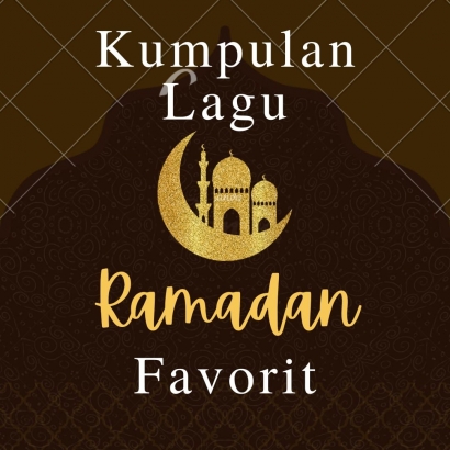 Kumpulan Beberapa Judul Lagu Ramadan Favoritku