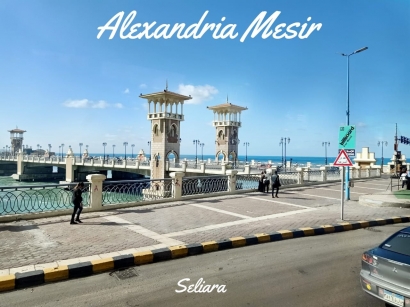 Melukis Senja (2): Alexandria, Sebuah Kota Cantik di Tepi Laut Mediterania