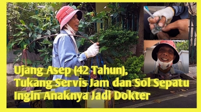 Ujang Asep (42 Tahun), Tukang Servis Jam dan Sol Sepatu Ingin Anaknya Jadi Dokter