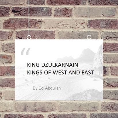 The King of Dzulkarnain (Bagian 1)