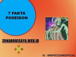 7 Fakta Poseidon "One Piece"