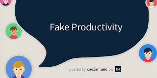 fake productivity = buang-buang waktu