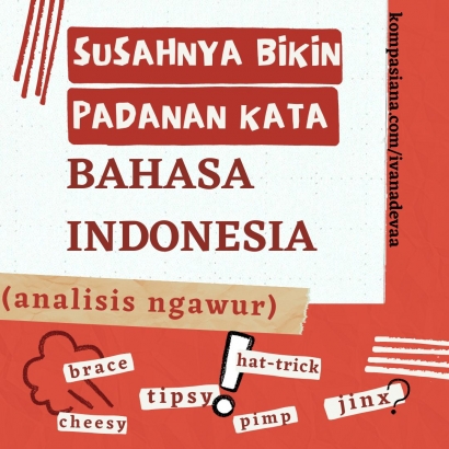 Analisis Sosiolinguistik "Ngawur": Susahnya Bikin Padanan Kata ke dalam Bahasa Indonesia