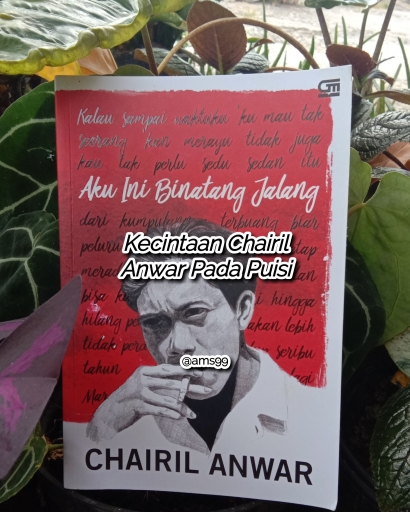 Fiksiana: Kecintaan Chairil Anwar Pada Puisi