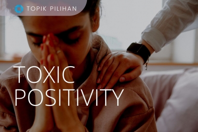 "Yuk, Bisa Yuk!" dan Toxic Positivity Sekitar Kita
