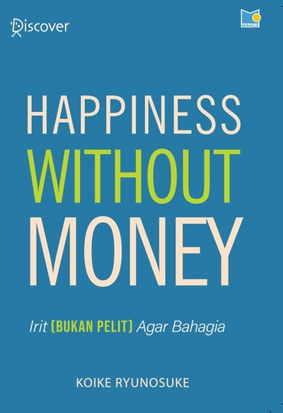 Bisakah Kita Menjadi Bahagia Tanpa Uang?