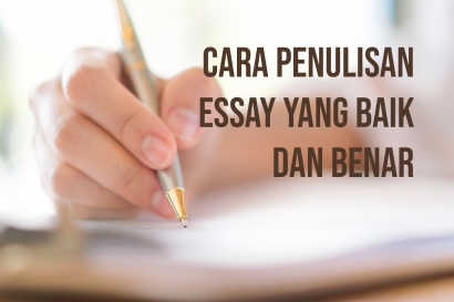 Cara Penulisan Essay yang Baik dan Benar