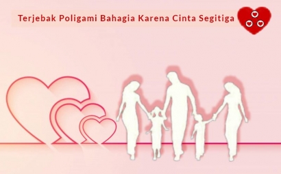 Terjebak Poligami Bahagia karena Cinta Segitiga