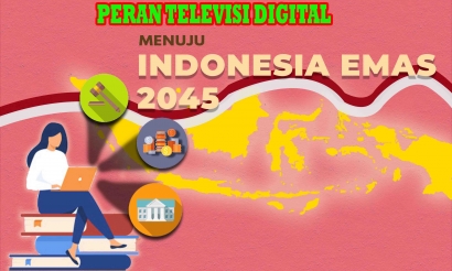 Siaran TV Digital, Sediakan Konten Terbaik Demi Kemajuan Masyarakat Menuju Indonesia Emas 2045