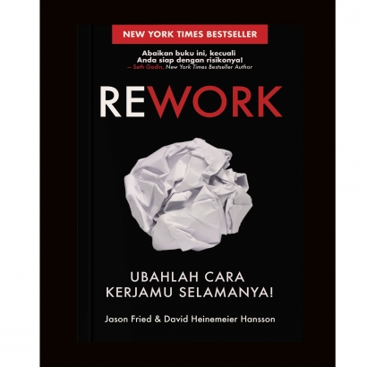 Review Buku "Rework": Ubah Cara Kerja dan Bisnismu Sekarang Juga