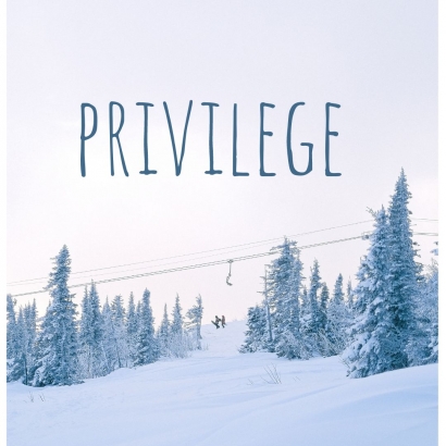 Tentang Sebuah Privilege