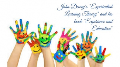 John Dewey - Experiential Learning