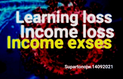 Learning Loss dan Income Loss bagi Rakyat, Income Exses bagi Siapa?