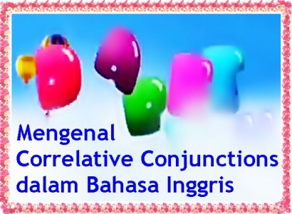 Mengenal "Correlative Conjunctions" dalam Bahasa Inggris